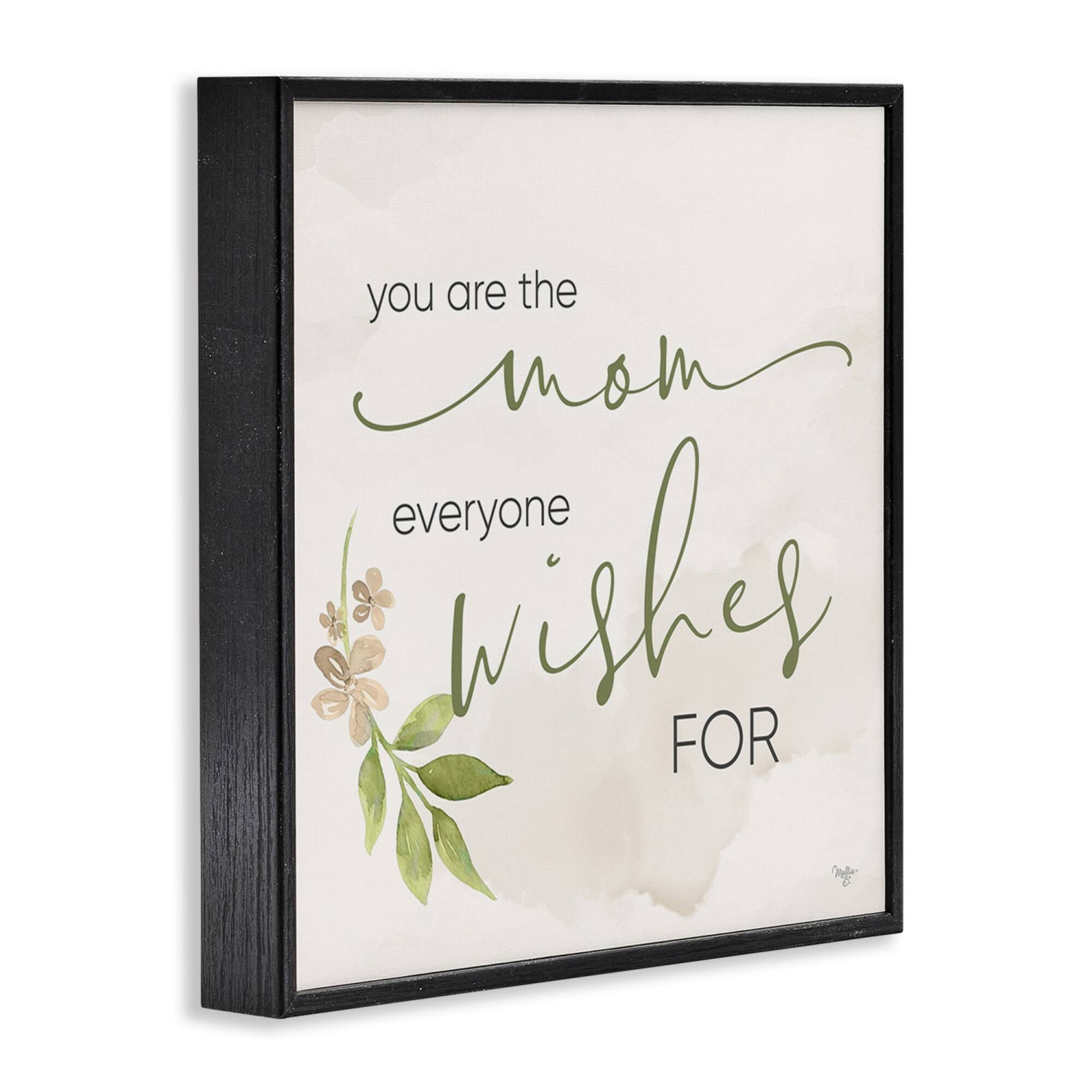 Stupell Industries Mom Everyone Wishes For Framed Giclee Art
